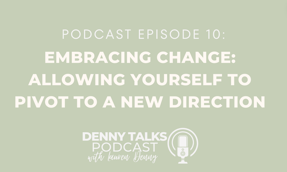 Embracing Change: Allowing Yourself to Pivot to a New Direction