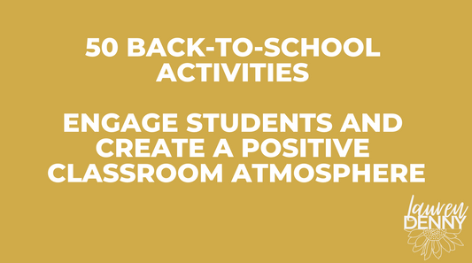 50 back-to-school activities that teachers can use to engage students and create a positive classroom atmosphere
